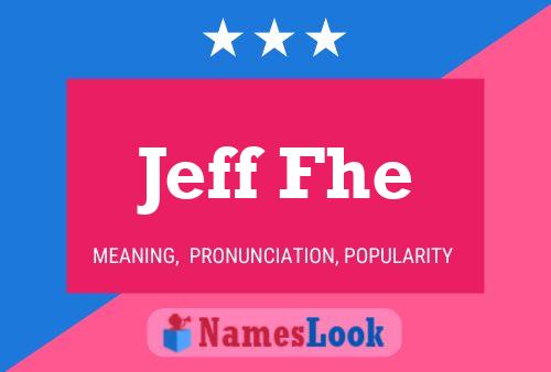 Постер имени Jeff Fhe