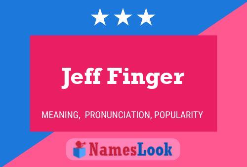 Постер имени Jeff Finger