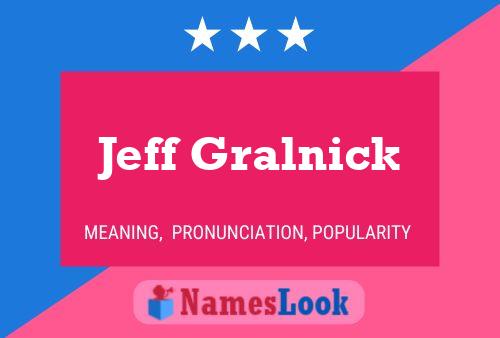 Постер имени Jeff Gralnick