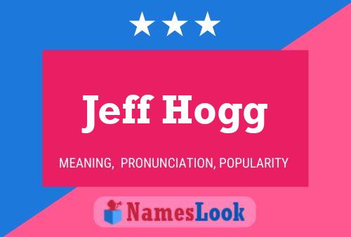 Постер имени Jeff Hogg