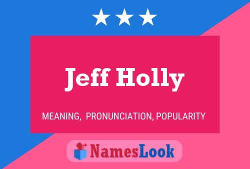 Постер имени Jeff Holly