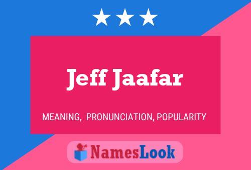 Постер имени Jeff Jaafar