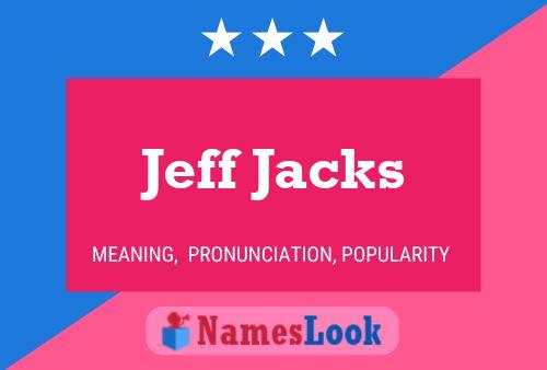 Постер имени Jeff Jacks