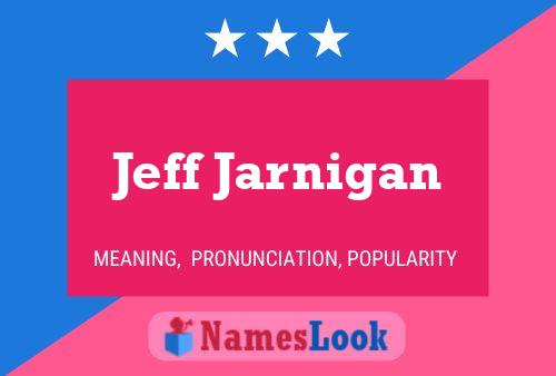 Постер имени Jeff Jarnigan