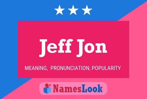 Постер имени Jeff Jon