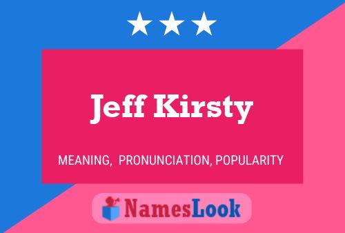 Постер имени Jeff Kirsty