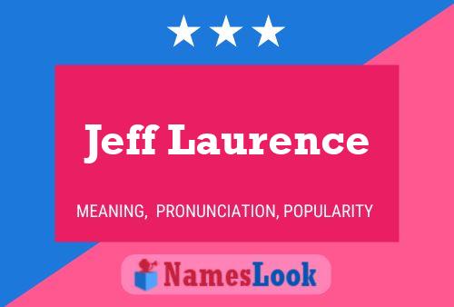 Постер имени Jeff Laurence