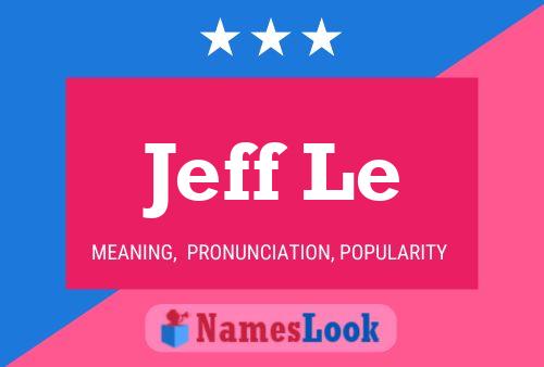 Постер имени Jeff Le