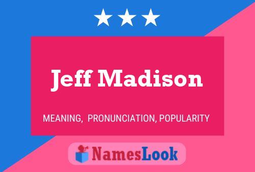 Постер имени Jeff Madison