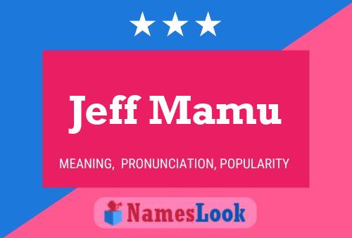 Постер имени Jeff Mamu