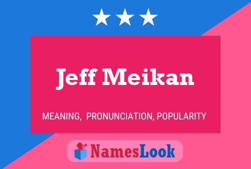 Постер имени Jeff Meikan