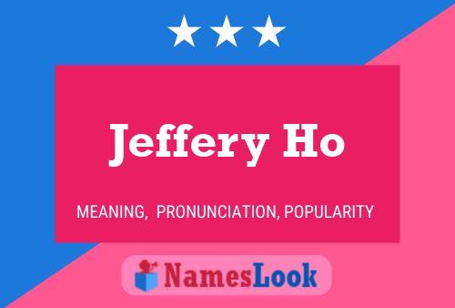 Постер имени Jeffery Ho