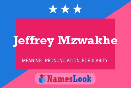 Постер имени Jeffrey Mzwakhe