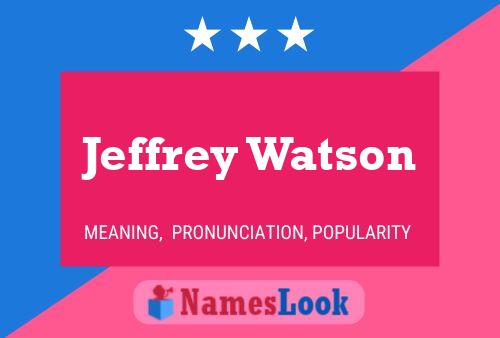 Постер имени Jeffrey Watson