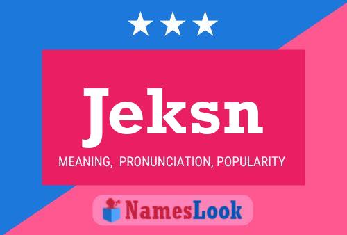 Постер имени Jeksn