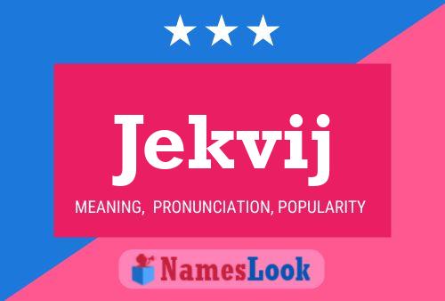 Постер имени Jekvij