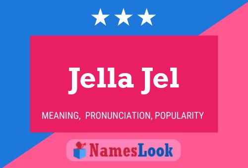 Постер имени Jella Jel