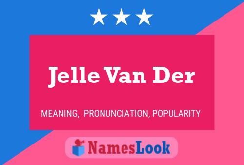 Постер имени Jelle Van Der