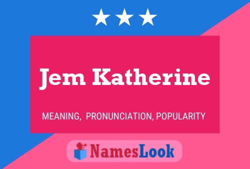 Постер имени Jem Katherine