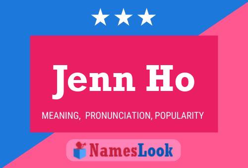 Постер имени Jenn Ho