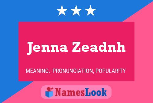 Постер имени Jenna Zeadnh