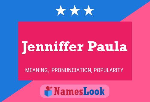 Постер имени Jenniffer Paula