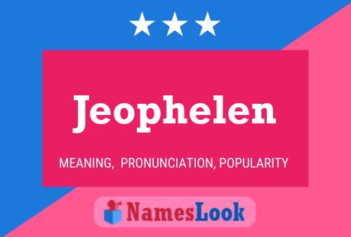 Постер имени Jeophelen