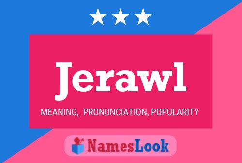 Постер имени Jerawl