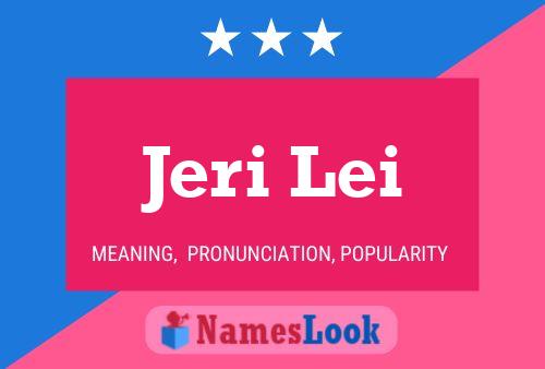 Постер имени Jeri Lei