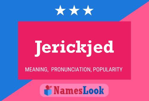 Постер имени Jerickjed