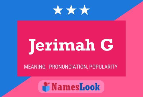 Постер имени Jerimah G