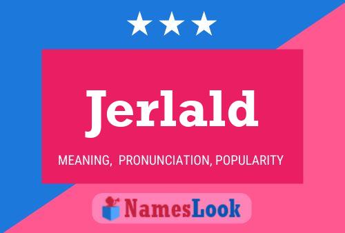 Постер имени Jerlald