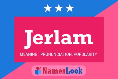 Постер имени Jerlam