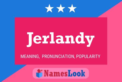 Постер имени Jerlandy