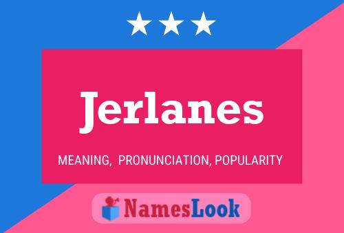 Постер имени Jerlanes