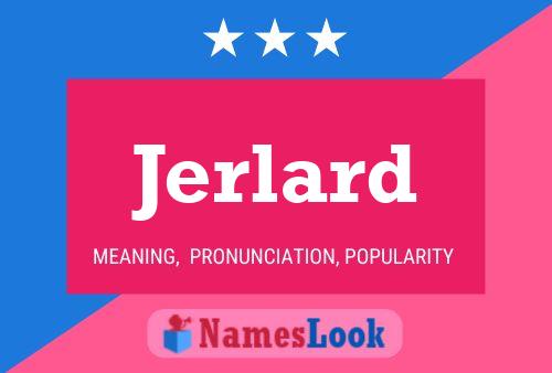 Постер имени Jerlard