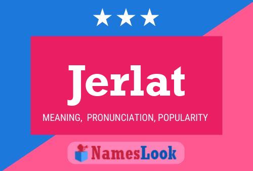 Постер имени Jerlat