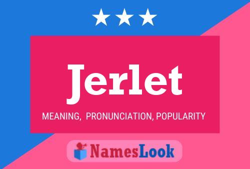 Постер имени Jerlet