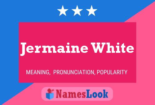 Постер имени Jermaine White