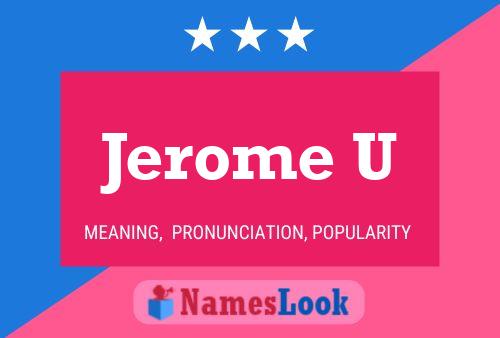 Постер имени Jerome U