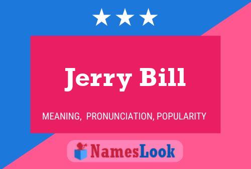 Постер имени Jerry Bill