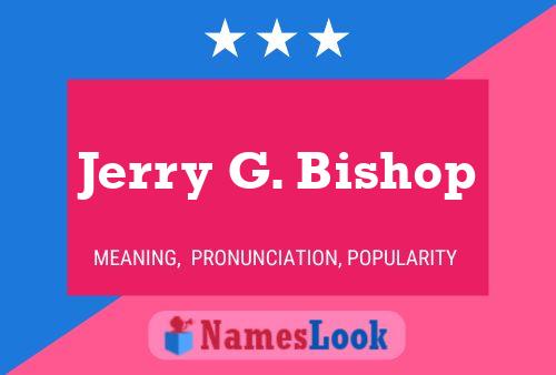 Постер имени Jerry G. Bishop