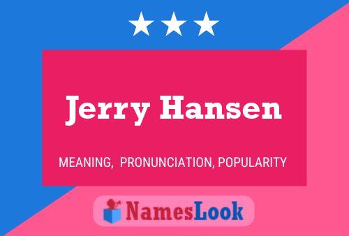 Постер имени Jerry Hansen