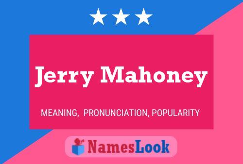 Постер имени Jerry Mahoney