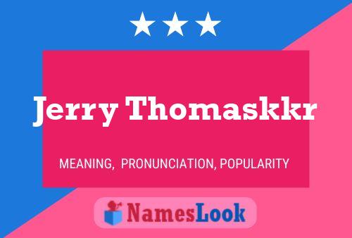 Постер имени Jerry Thomaskkr