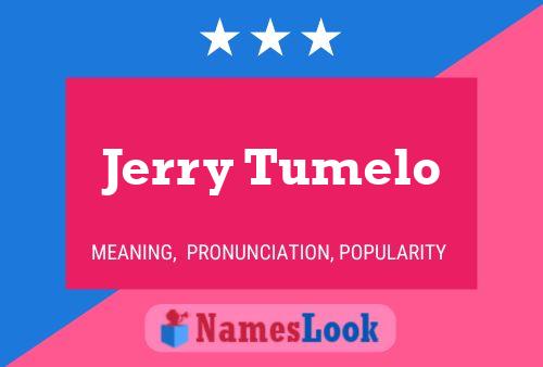 Постер имени Jerry Tumelo