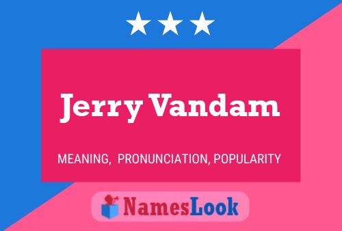 Постер имени Jerry Vandam