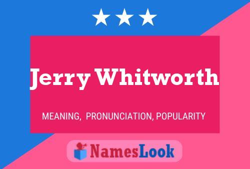 Постер имени Jerry Whitworth