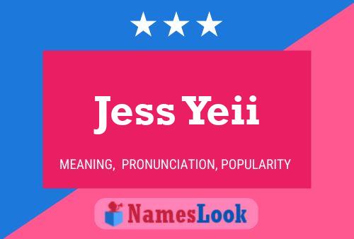 Постер имени Jess Yeii