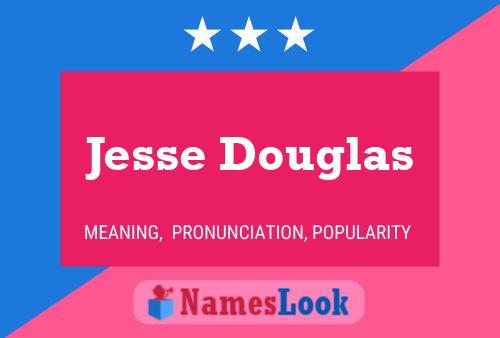 Постер имени Jesse Douglas